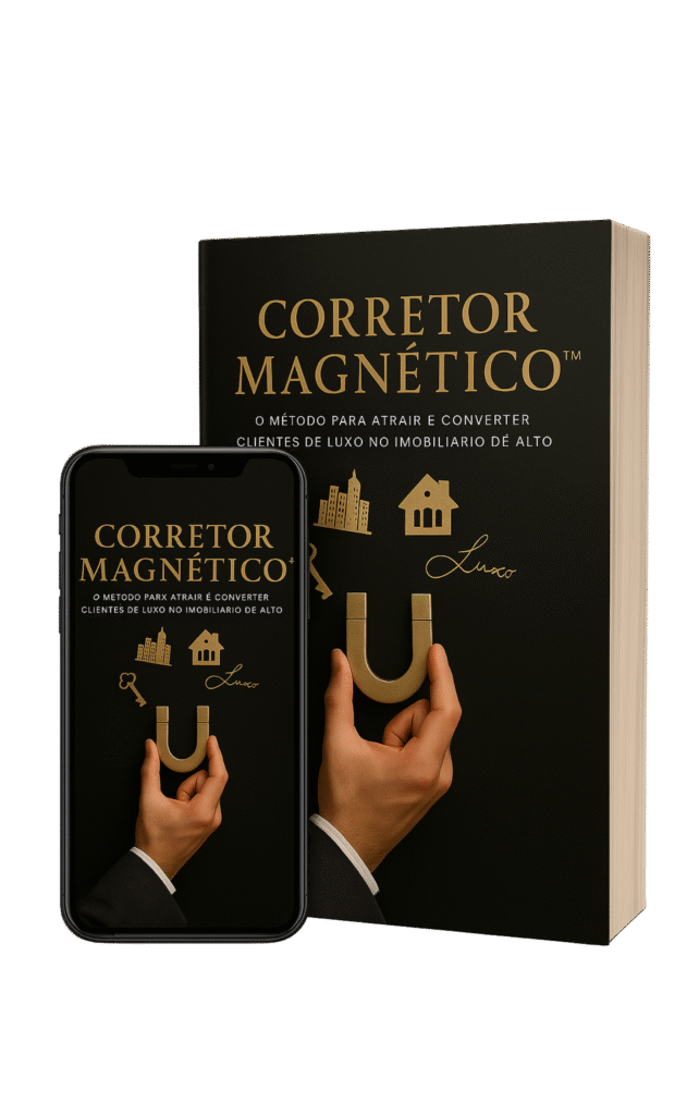 Capa do eBook Corretor Magnético™, método para atrair clientes de luxo e gerar leads qualificados no mercado imobiliário.